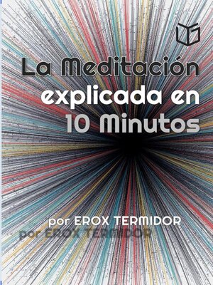 cover image of La Meditación explicada en 10 Minutos